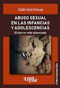 ABUSO SEXUAL EN LAS INFANCIAS Y ADOLESCENCIAS - GABRIELA INSUA