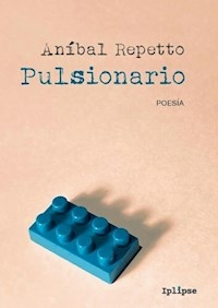 PULSIONARIO - ANIBAL REPETTO