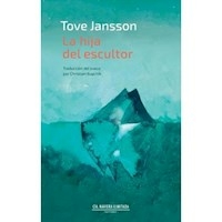 LA HIJA DEL ESCULTOR - TOVE JANSSON