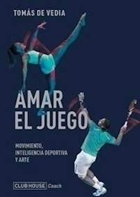 AMAR EL JUEGO - TOMAS DE VEDIA