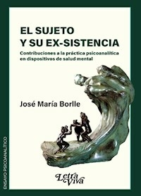 EL SUJETO Y SU EX-SISTENCIA - JOSE MARIA BORLLE