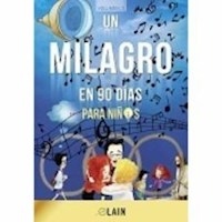 UN MILAGRO EN 90 DIAS PARA NIÑ@S - LAIN