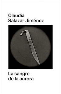 SANGRE DE LA AURORA LA - SALAZAR JIMENEZ
