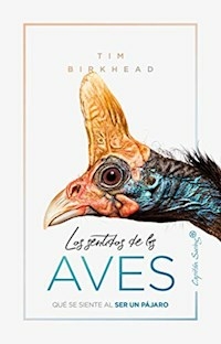 LOS SENTIDOS DE LAS AVES - BIRKHEAD TIM