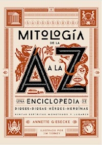 MITOLOGIA DE LA A A LA Z - ANNETTE GIESECKE