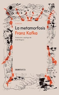 LA METAMORFOSIS TRADUCCION ARIEL MAGNUS - FRANZ KAFKA