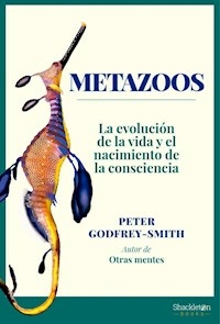 METAZOOS LA EVOLUCION DE LA VIDA - PETER GODFREY SMITH