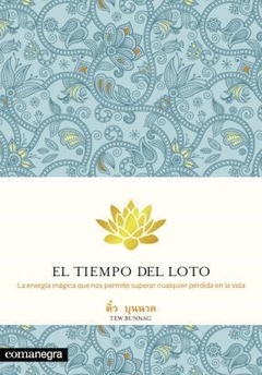 EL TIEMPO DEL LOTO - BUNNAG TEW