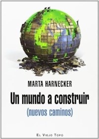 UN MUNDO A CONSTRUIR (NUEVOS CAMINOS) - HARNECKER MARTA