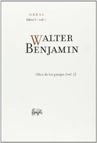 OBRAS LIBRO 5 VOL 1 OBRA DE LOS PASAJES - BENJAMIN WALTER