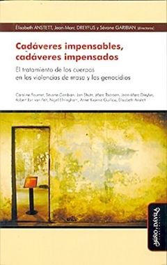 CADAVERES IMPENSABLES CADAVERES IMPENSADOS - ANSTETT E Y OTROS