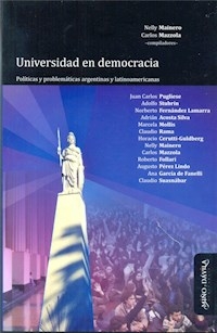 UNIVERSIDAD EN DEMOCRACIA POLITICAS Y PROBLEMATICA - MAINERO MAZZOLA FOLL