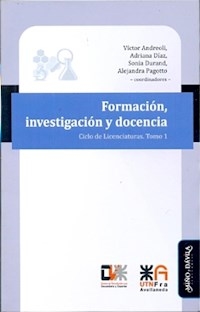 FORMACION INVESTIGACION Y DOCENCIA TOMO 1 - ANDREOLI V Y OTROS