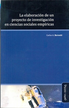 ELABORACION DE UN PROYECTO DE INVESTIGACION EN CIE - BORSOTTI CARLOS - comprar online