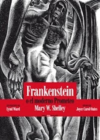 FRANKENSTEIN O EL MODERNO PROMETEO - SHELLEY MARY
