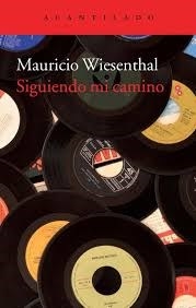 SIGUIENDO MI CAMINO - WIESENTHAL MAURICIO