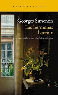 LAS HERMANAS LACROIX - GEORGES SIMENON