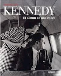 KENNEDY EL ALBUM DE UNA EPOCA - LOWE JACQUES