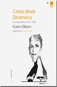 CARTAS DESDE DINAMARCA CORRESPONDENCIA 1931 1962 - BLIXEN KAREN