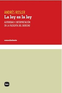 LEY ES LA LEY AUTORIDAD E INTERPRETACION EN LA FIL - ROSLER ANDRES