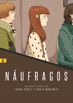 NAUFRAGOS NOVELA GRAFICA - PAREZ LAURA MONFORTE PABLO