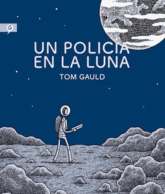 UN POLICIA EN LA LUNA - GAULD TOM