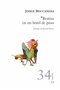 BESTIAS EN UN HOTEL DE PASO - BOCCANERA JORGE