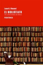 BIBLIOTAFO UN COLECCIONISTA DE LIBROS - VINCENT LEON H