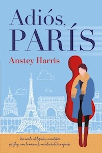 ADIOS PARIS - HARRIS ANSTEY