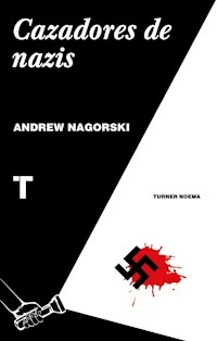 CAZADORES DE NAZIS - NAGORSKI ANDREW