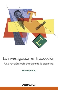 INVESTIGACIÓN EN TRADUCCIÓN REVISIÓN METODOLÓGICA - ROJO ANA