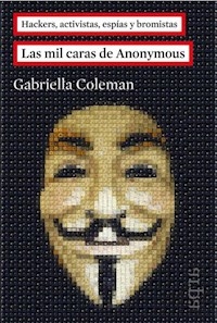 MIL CARAS DE ANONYMOUS LAS - COLEMAN GABRIELLA