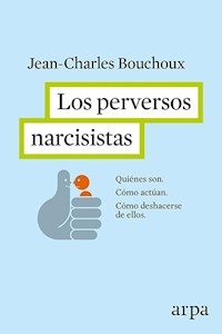 PERVERSOS NARCISISTAS LOS - BOUCHOUX JEAN CHARLES