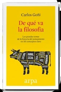 DE QUE VA LA FILOSOFIA - CARLOS GOÑI