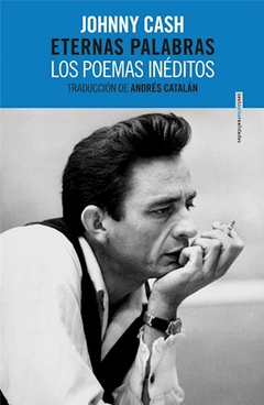 ETERNAS PALABRAS LOS POEMAS INÉDITOS - CASH JOHNNY