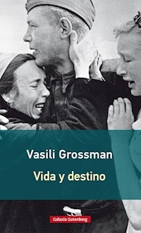 VIDA Y DESTINO - GROSSMAN VASILI