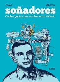 SOÑADORES CUATRO GENIOS QUE CAMBIARON LA HISTORIA - VILLANI BAUDOIN