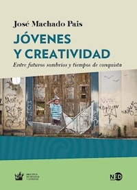 JOVENES Y CREATIVIDAD - MACHADO PAIS JOSE