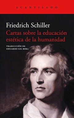 CARTAS SOBRE LA EDUCACIÓN ESTÉTICA DE LA HUMANIDAD - SCHILLER FRIEDRICH