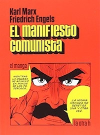 MANIFIESTO COMUNISTA EL MANGA - MARX K ENGELS F