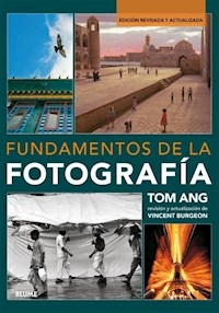 FUNDAMENTOS DE LA FOTOGRAFIA EDIC REVISADA - ANG TOM