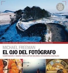 OJO DEL FOTÓGRAFO COMPOSICIÓN Y DISEÑÓ - FREEMAN MICHAEL