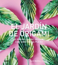 JARDÍN DE ORIGAMI EL, BOLITHO MARK