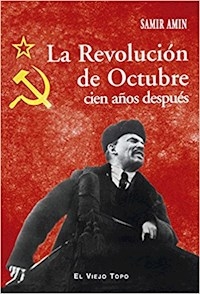 REVOLUCION DE OCTUBRE CIEN AÑOS DESPUES - AMIN SAMIR