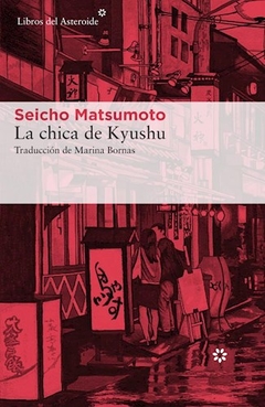 CHICA DE KYUSHU LA - MATSUMOTO SEICHO