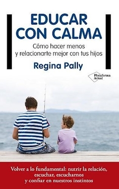 EDUCAR CON CALMA - PALLY REGINA