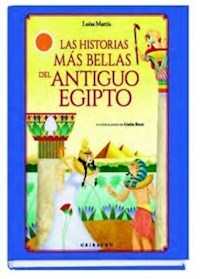 HISTORIAS MAS BELLAS DEL ANTIGUO EGIPTO LAS - MATTIA LUISA ROSSI GIULIA