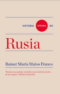 HISTORIA MINIMA DE RUSIA - MATOS FRANCO RAINER