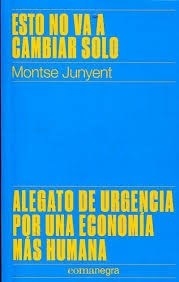 ESTO NO VA A CAMBIAR SOLO ALEGATO DE URGENCIA POR - JUNYENT MONTSE