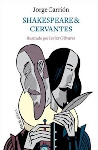 SHAKESPEARE Y CERVANTES - CARRION JORGE